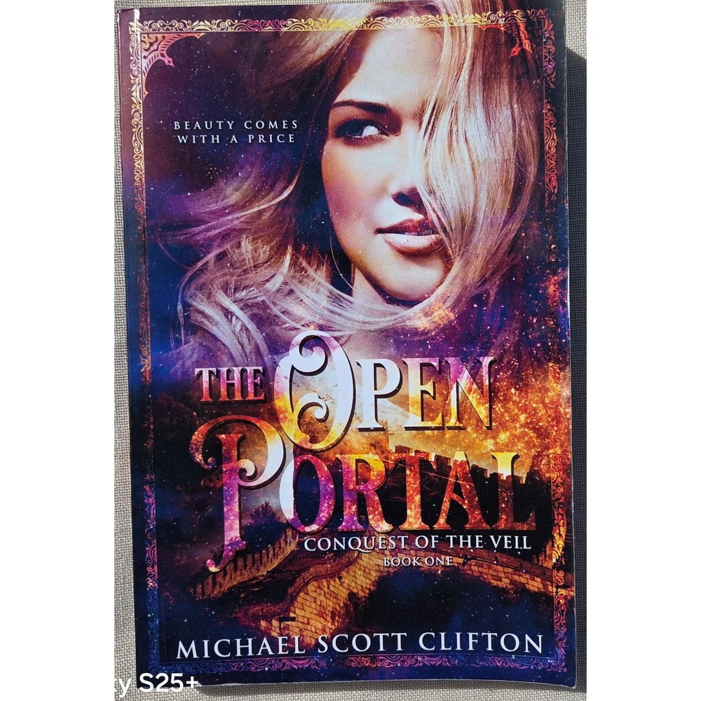 The Open Portal Conquest of the Veil Book One Michael Scott Clifton Paperback